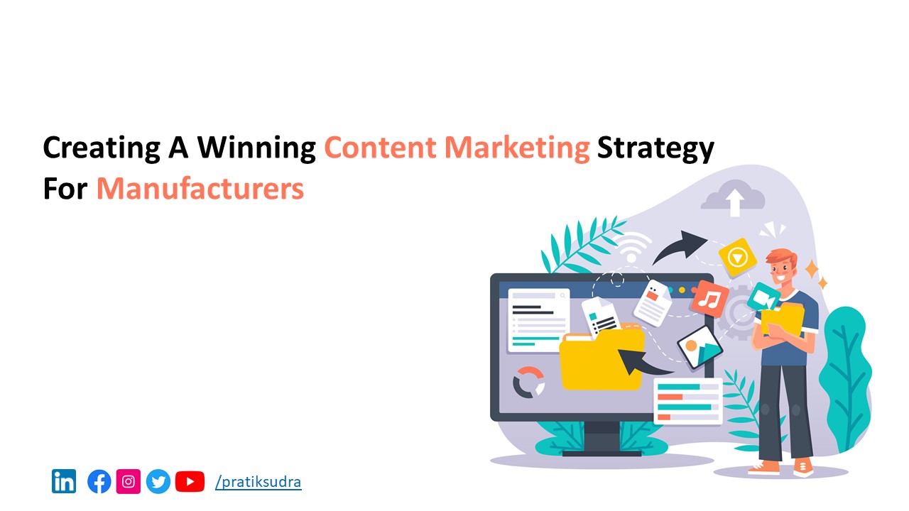 Creating a Winning Content Marketing Strategy for Manufacturers